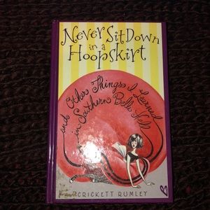 Never Sit Down in a HoopSkirt Book